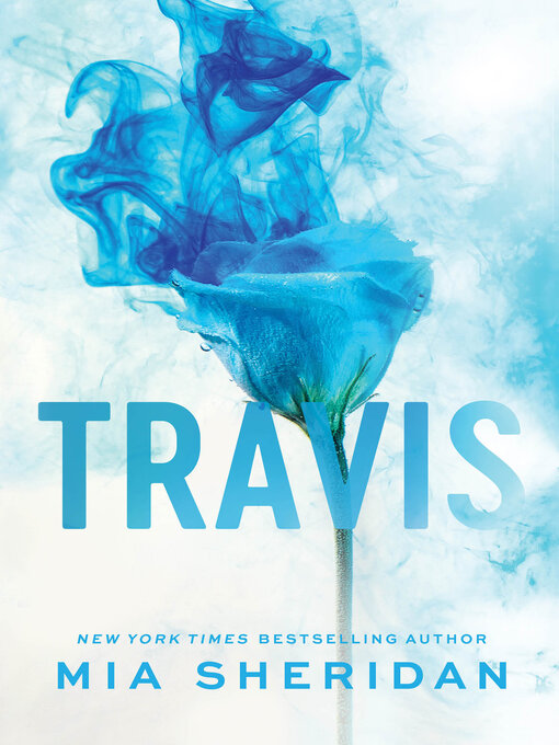 Title details for Travis by Mia Sheridan - Available